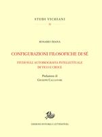 Configurazioni filosofiche di sé. Studi sull'autobiografia intellettuale di Vico e Croce