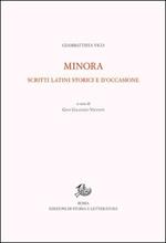 Opere di Giambattista Vico. Vol. 2/3: Minora. Scritti latini storici e d'occasione