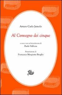 Al convegno dei cinque - Arturo Carlo Jemolo - copertina