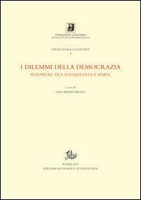 I dilemmi della democrazia. Rousseau tra Tocqueville e Marx - copertina