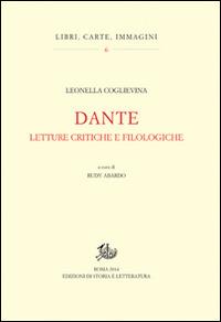 Dante. Letture critiche e filologiche - Leonella Coglievina - copertina