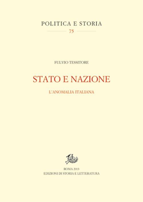 Stato e nazione. L'anomalia italiana - Fulvio Tessitore - copertina