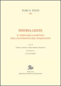 Festina lente. Il tempo della scrittura nella letteratura del Cinquecento - copertina