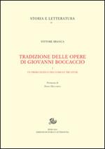 Tradizione delle opere di Giovanni Boccaccio. Vol. 1: Un primo elenco dei codici e tre studi.
