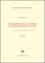 Tradizione delle opere di Giovanni Boccaccio. Vol. 1: Un primo elenco dei codici e tre studi