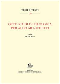 Otto studi di filologia per Aldo Menichetti - copertina