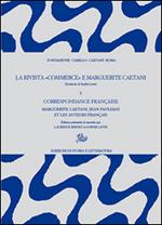 La rivista «Commerce» e Marguerite Caetani. Vol. 5: Correspondance française. Marguerite Caetani, Jean Paulhan et les auteurs français