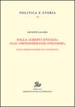 Dalla «libertà d'Italia» alle «preponderanze straniere»