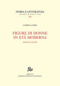 Figure di donne in età moderna. Modelli e storie - Gabriella Zarri - copertina