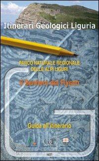 Il sentiero dei Flysch. Parco naturale regionale delle Alpi liguri - copertina