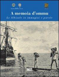 A memoia d'ommu. Le Albisole in immagini e parole - copertina