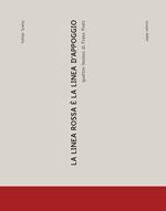 La linea rossa è la linea d'appoggio. Quattro lezioni di Franz Prati