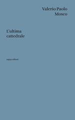 L'ultima cattedrale