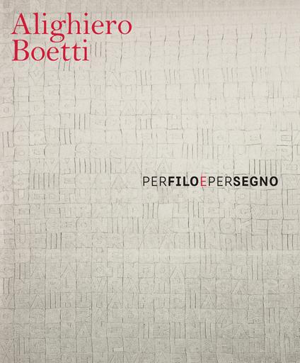 Alighiero Boetti. Per filo e per segno. Ediz. italiana e inglese - Laura Chierubini - copertina