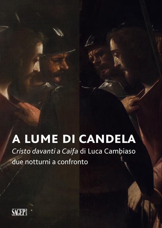 A lume di candela. Cristo davanti a Caifa di Luca Cambiaso. Due notturni a confronto - copertina