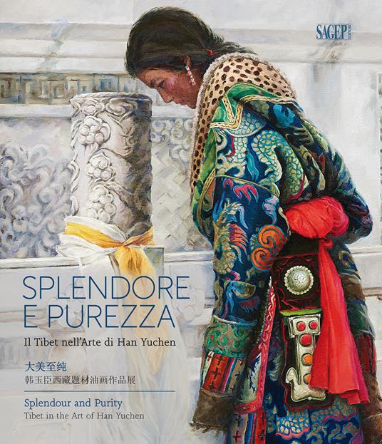 Splendore e purezza. Il Tibet nell'arte di Han Yuchen. Catalogo della mostra (Genova, 12-19 settembre 2019). Ediz. italiana, inglese e cinese - copertina