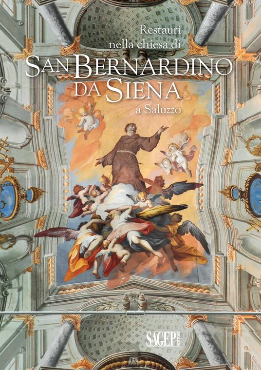 Restauri nella Chiesa di San Bernardino da Siena a Saluzzo. Ediz. illustrata - copertina