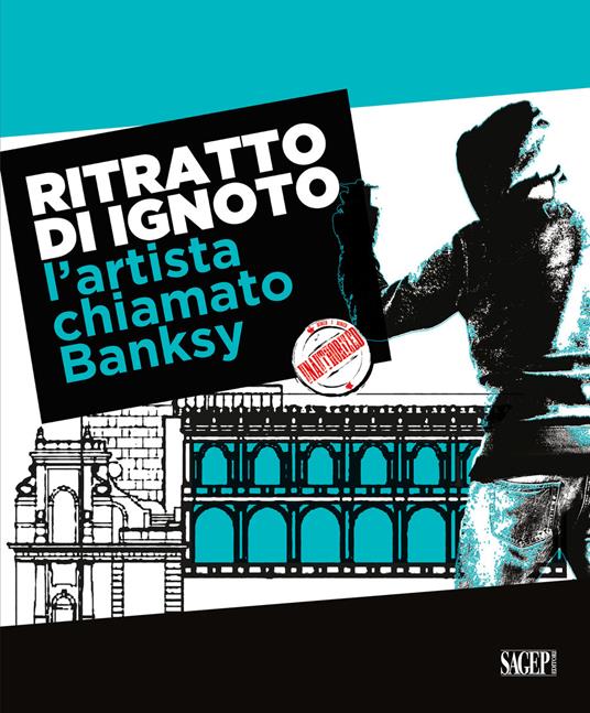Ritratto di ignoto. L'artista chiamato Banksy. Catalogo della mostra (Palermo, 7 ottobre 2020-17 gennaio 2021). Ediz. italiana e inglese - copertina