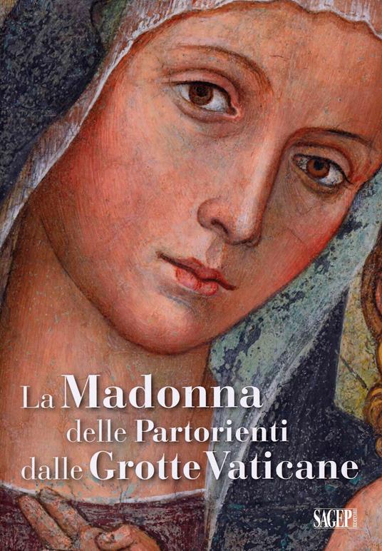 La Madonna delle Partorienti dalle Grotte Vaticane. Ediz. illustrata - copertina
