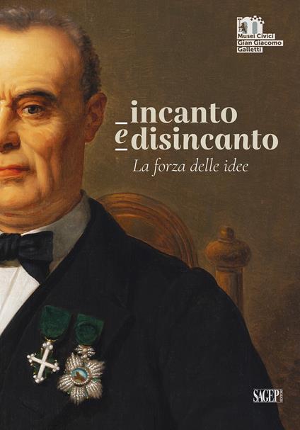 Incanto e disincanto. La forza delle idee - Antonio D'Amico - copertina