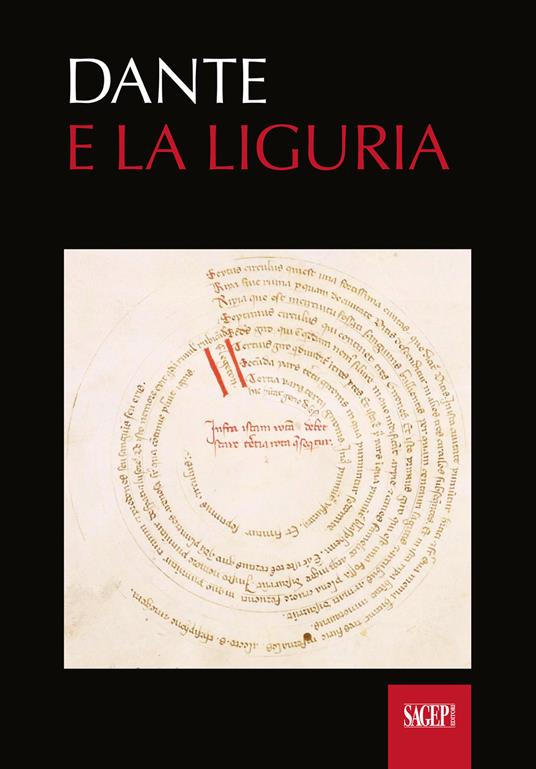 Dante e la Liguria. Manoscritti e immagini del Medioevo