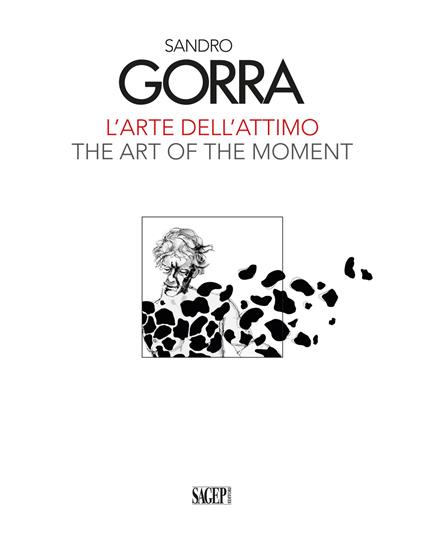 Sandro Gorra. L'arte dell'attimo-The art of the moment. Ediz. illustrata - copertina