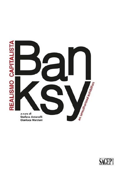 Banksy. Realismo capitalista. An unauthorized exhibition. Ediz. italiana e inglese - copertina