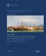 Storia della marineria mercantile italiana. Vol. 4: 1946-1980 Dagli anni della ricostruzione e del boom economico alla crisi. Ediz. italiana e inglese.