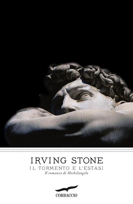 Il tormento e l'estasi. Il romanzo di Michelangelo - Irving Stone - copertina