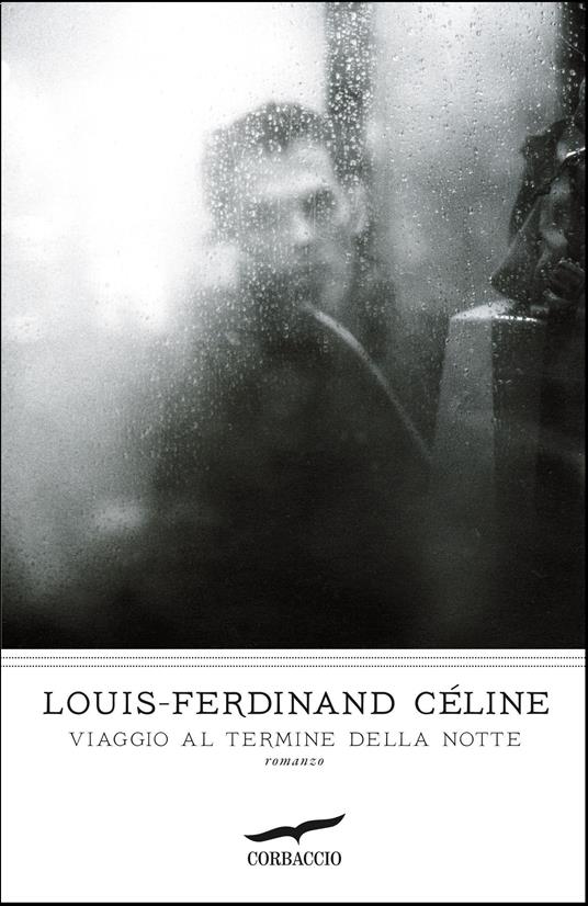 Viaggio al termine della notte. Nuova ediz. - Céline, Louis-Ferdinand -  Ebook - EPUB2 con Adobe DRM | IBS