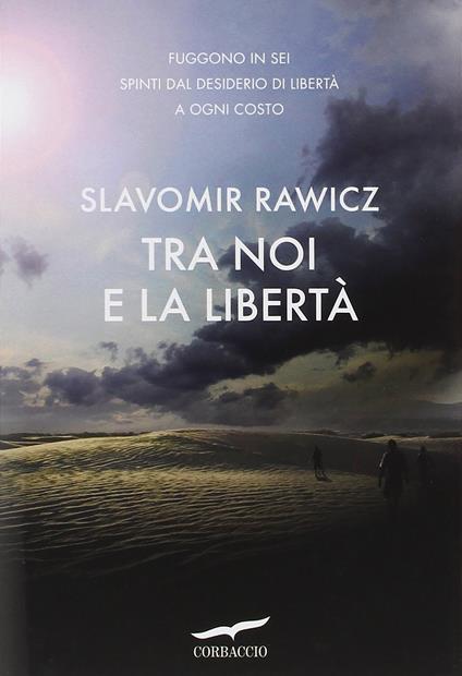 Tra noi e la libertà - Slavomir Rawicz - copertina