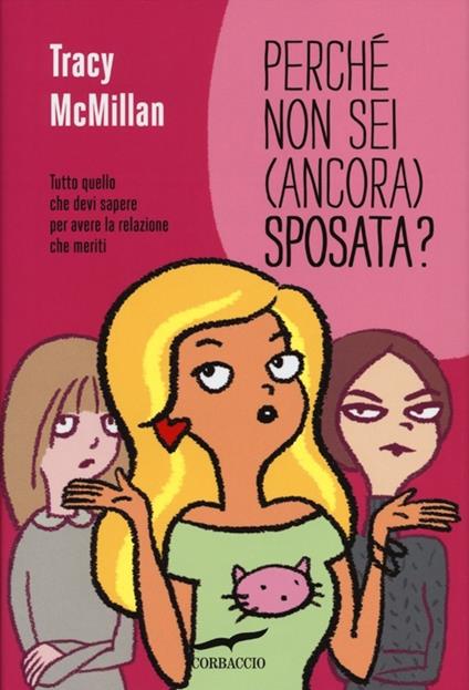 Perché non sei (ancora) sposata? Tutto quello che devi sapere per avere la relazione che meriti - Tracy McMillan - copertina