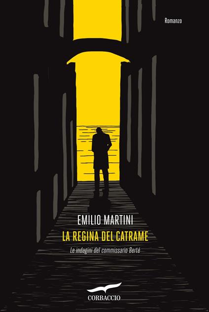 La regina del catrame. Le indagini del commissario Bertè - Emilio Martini - copertina