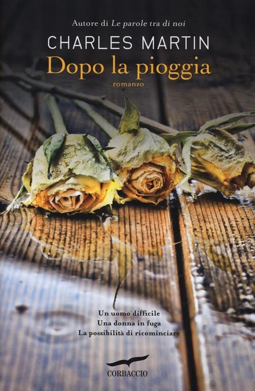 Dopo la pioggia - Charles Martin - copertina