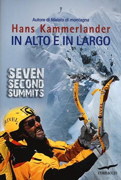 In alto e in largo. Seven Second Summits - Hans Kammerlander,Walter Lücker - copertina