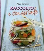 Raccolto e conservato