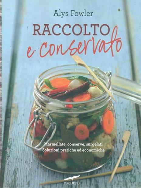 Raccolto e conservato - Alys Fowler - copertina