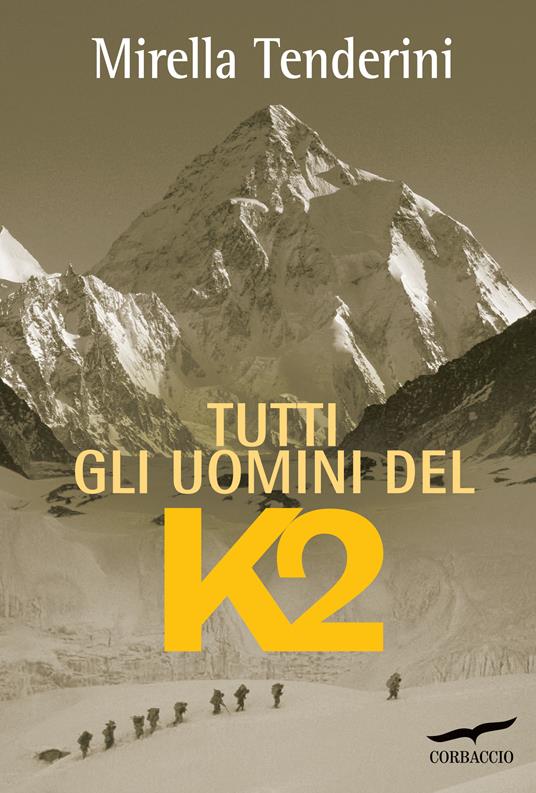 Tutti gli uomini del K2 - Mirella Tenderini - ebook