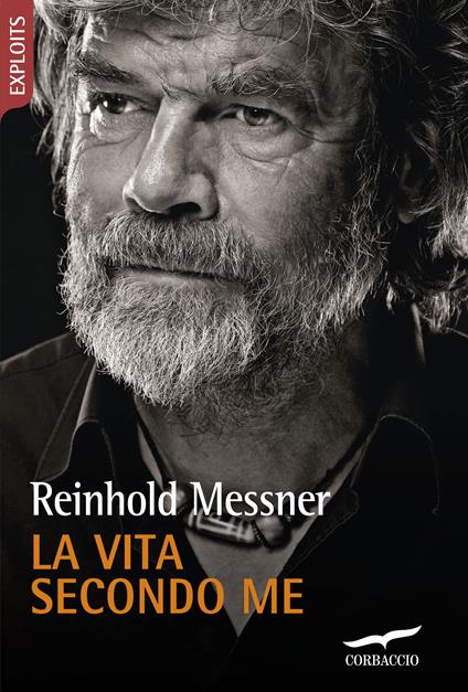 La vita secondo me - Reinhold Messner - copertina