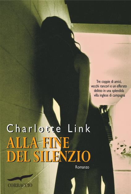 Alla fine del silenzio - Charlotte Link,Valeria Montagna,Sergio Vicini - ebook