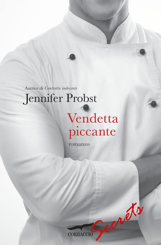 Vendetta piccante - Jennifer Probst,Olivia Crosio - ebook