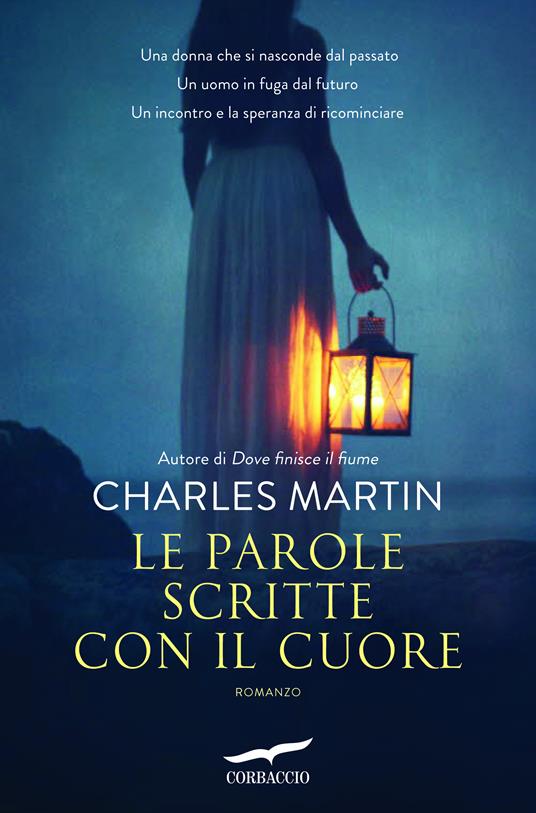 Le parole scritte con il cuore - Charles Martin,Valeria Galassi - ebook