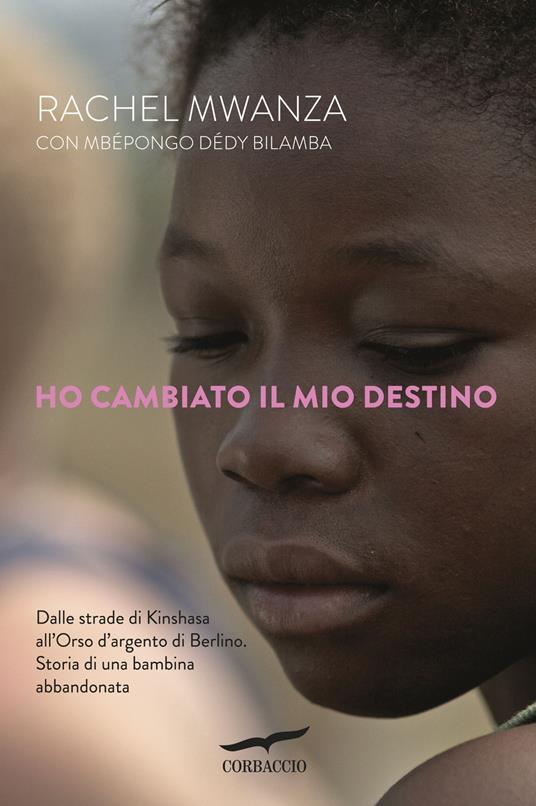 Ho cambiato il mio destino - Rachel Mwanza,Mbépongo Dédy Bilamba - 3