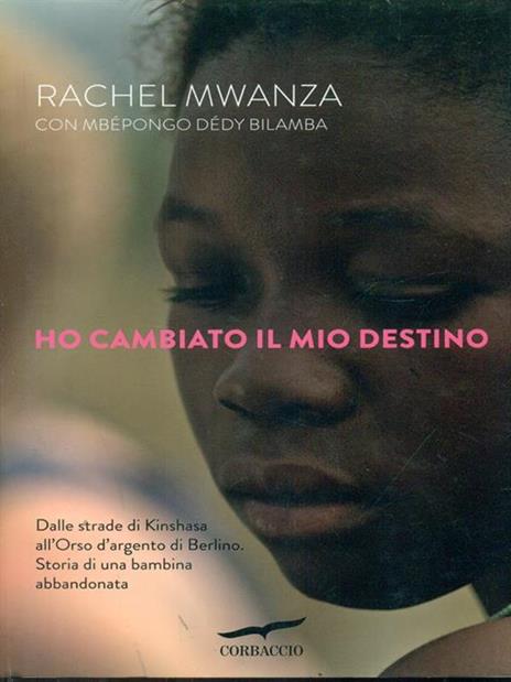 Ho cambiato il mio destino - Rachel Mwanza,Mbépongo Dédy Bilamba - 2