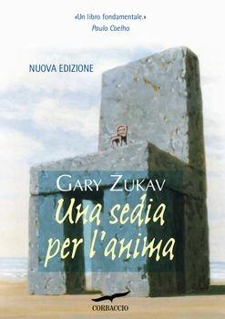 Una Sedia per l'anima - Gary Zukav,Lucia Corradini,Alessandra De Vizzi - ebook