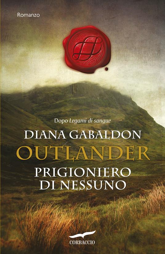 Prigioniero di nessuno. Outlander - Diana Gabaldon - Libro - Corbaccio -  Romance | IBS