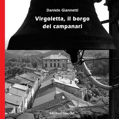 Virgoletta, il borgo dei campanari - Daniele Giannetti - copertina