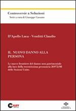 Il nuovo danno alla persona. Le nuove frontiere del danno non patrimoniale alla luce della recentissima pronuncia 26972/08 delle Sezioni Unite