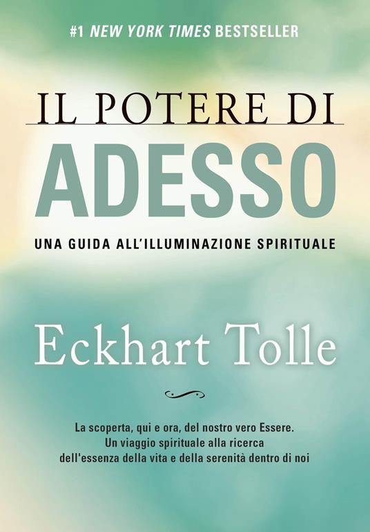 Il potere di adesso. Una guida all'illuminazione spirituale - Eckhart Tolle - copertina