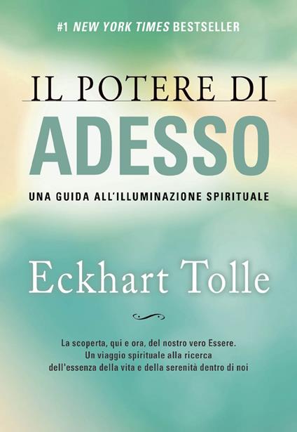 Il potere di adesso. Una guida all'illuminazione spirituale - Eckhart Tolle,Katia Prando - ebook